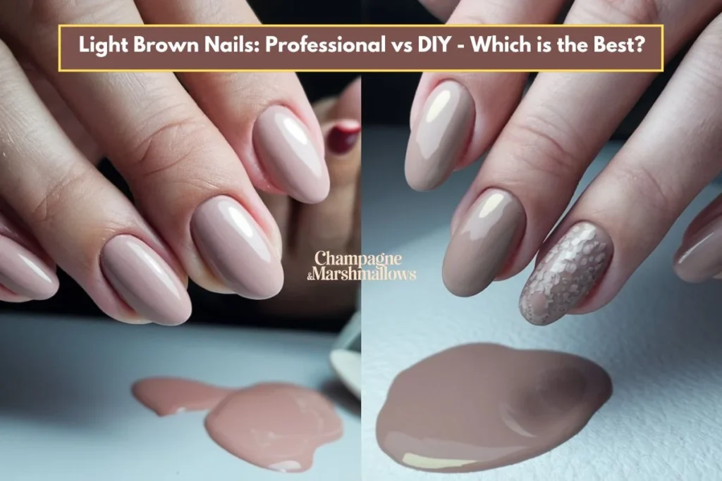 Two hands with light brown manicured nails: the left side shows nails above a spilled polish blot, and the right side showcases a textured accent above a similar blot. Text reads "Light Brown Nails: Professional vs DIY - Which is the Best?